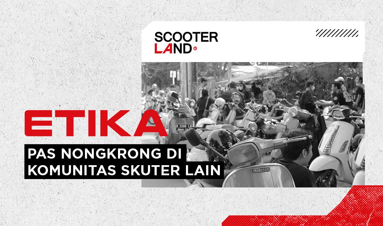 Etika Pas Nongkrong Di Komunitas Skuteris Lain